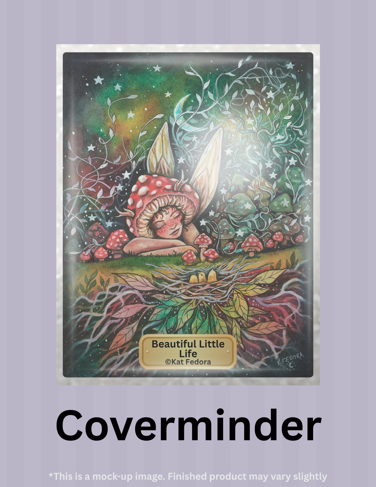 Beautiful Little Life by ©Kat Fedora Limited Edition Coverminder