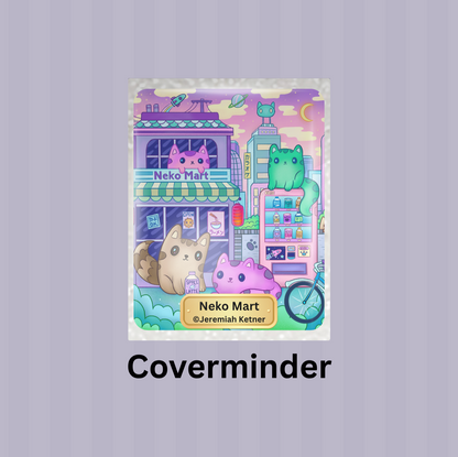 "Neko Mart" By ©Jeremiah Ketner Limited Edition Coverminder