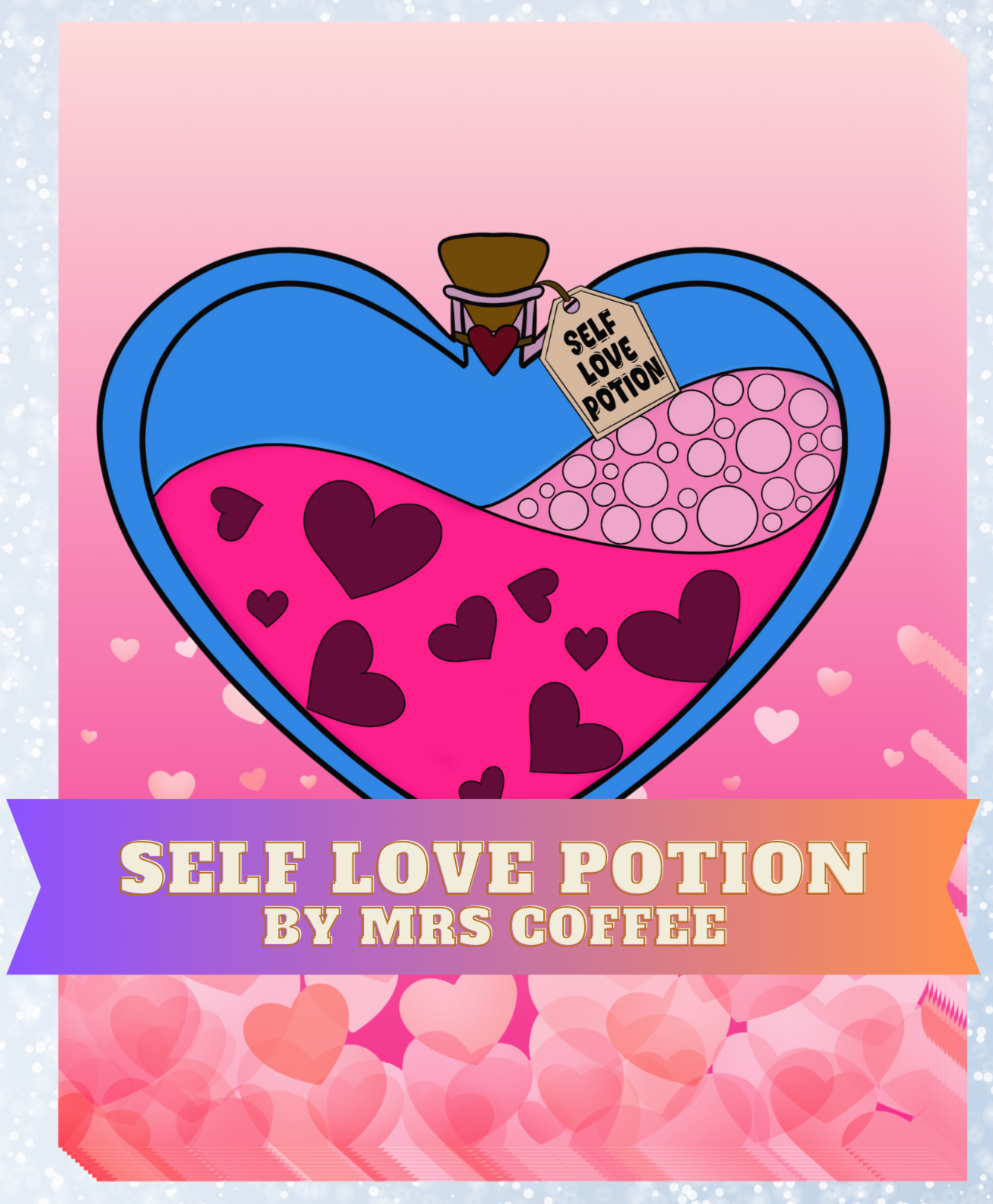 "Self Love Potion" by Mrs Coffee Decorative Diamond Painting Release Papers