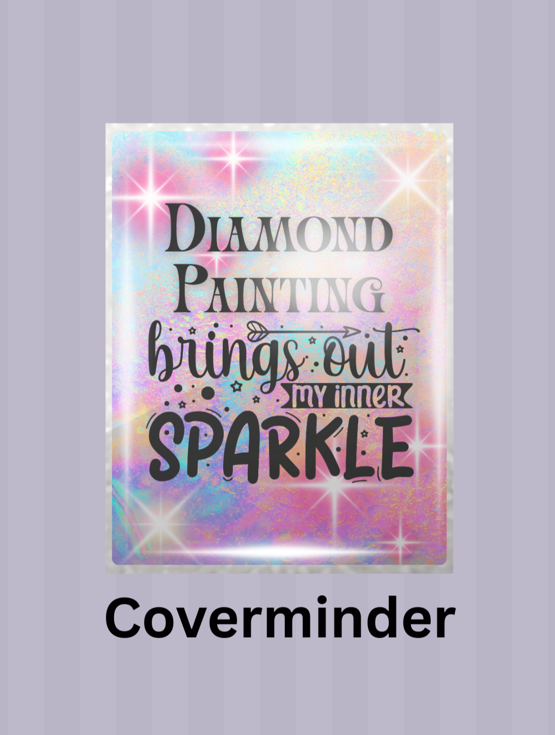 "Inner Sparkle" Limited Edition Coverminder