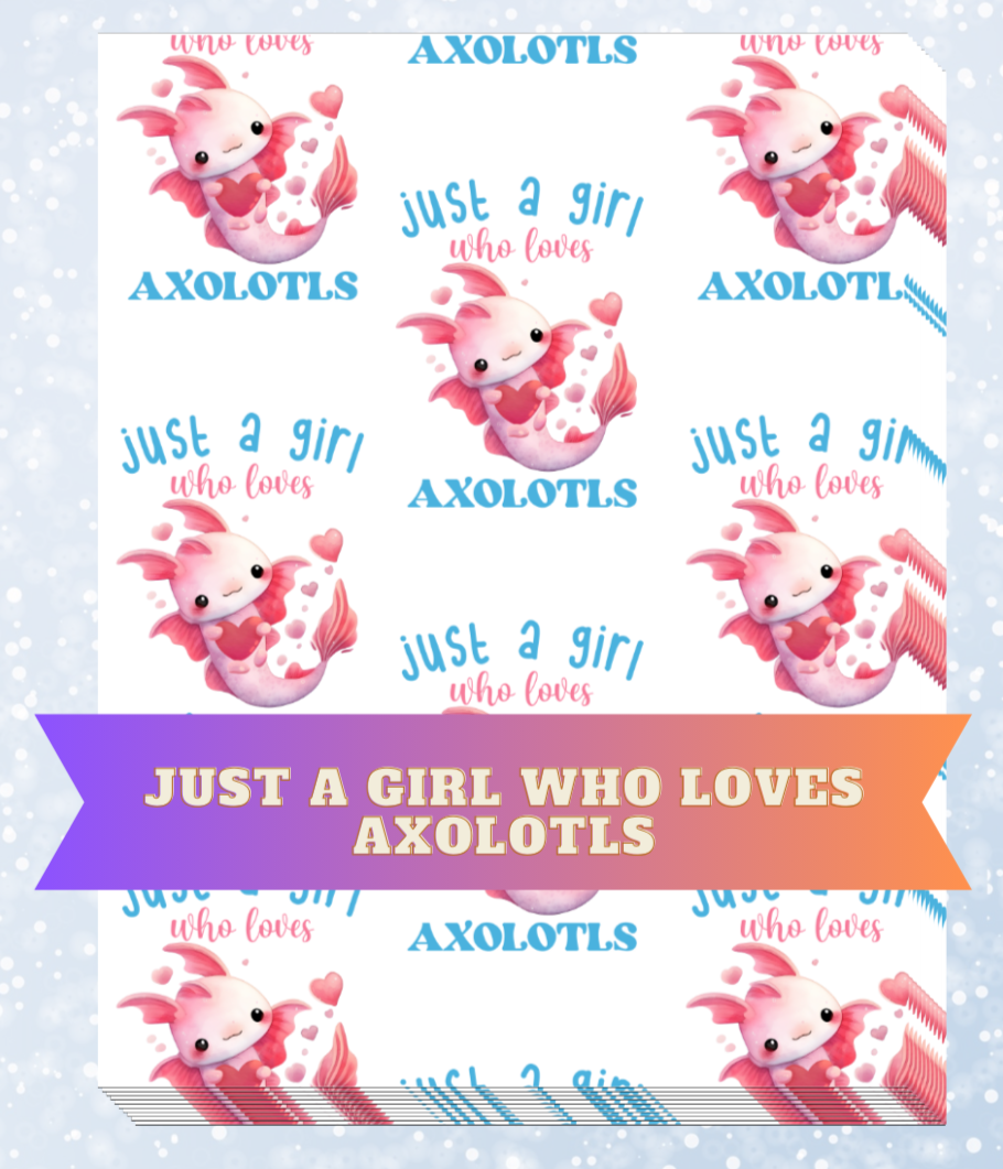 "Just a Girl Who Loves Axolotls" Decorative Diamond Painting Release Papers