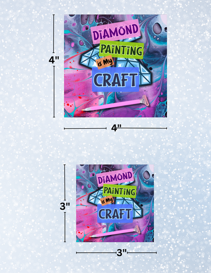 "Diamond Painting is my Craft" Decorative Diamond Painting Release Papers