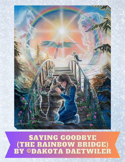"Saying Goodbye (The Rainbow Bridge)" by ©Dakota Daetwiler Decorative Diamond Painting Release Papers