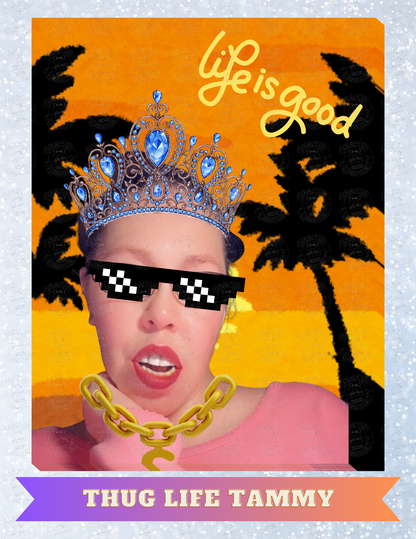 "Thug Life Tammy" Decorative Diamond Painting Release Papers