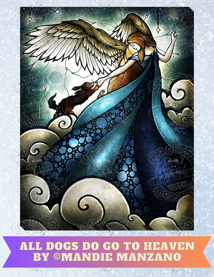 "All Dogs DO Go to Heaven" by ©Mandie Manzano Decorative Diamond Painting Release Papers