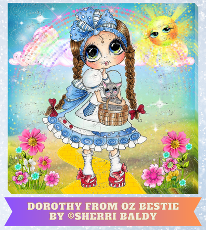 "Dorothy From Oz Bestie" by ©Sherri Baldy Premium Decorative Release Papers for Diamond Painting