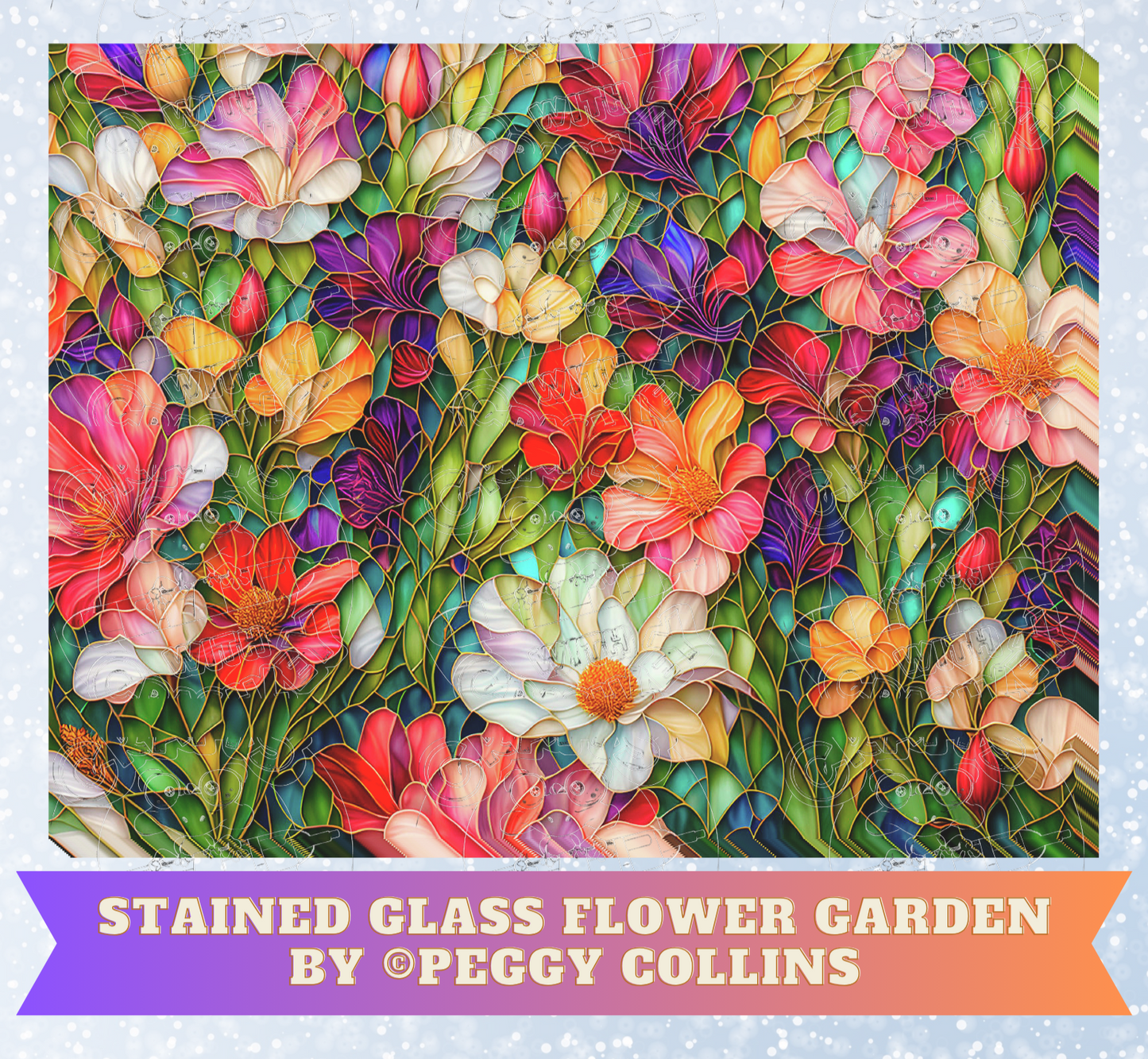 "Stained Glass Flower Garden" by ©Peggy Collins Premium Decorative Release Papers for Diamond Painting