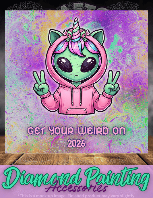 "Get Your Weird On 2026 Alien" Premium Accessories for Diamond Painting