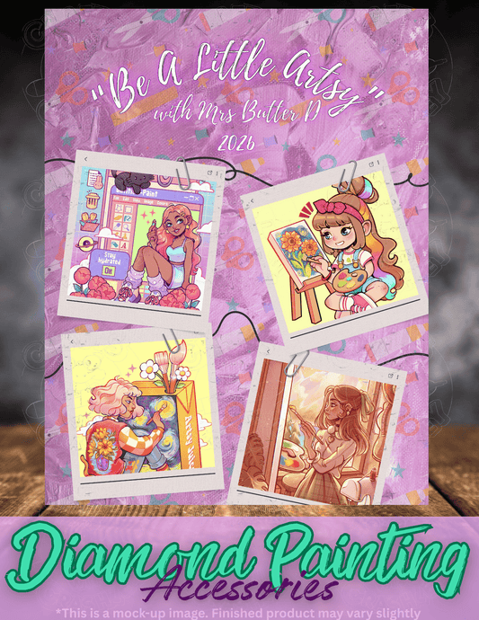 "Be a Little Artsy with Mrs Butter D 2026" by ©Mrs Butter D Premium Accessories for Diamond Painting