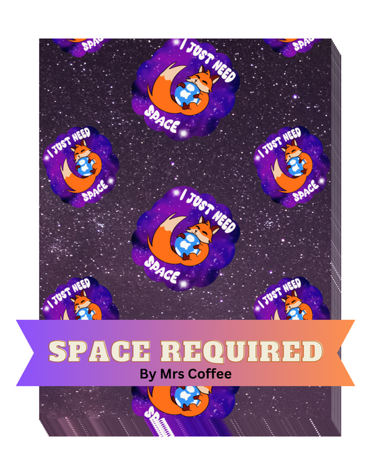 "Space Required" by Mrs Coffee Decorative Diamond Painting Release Papers