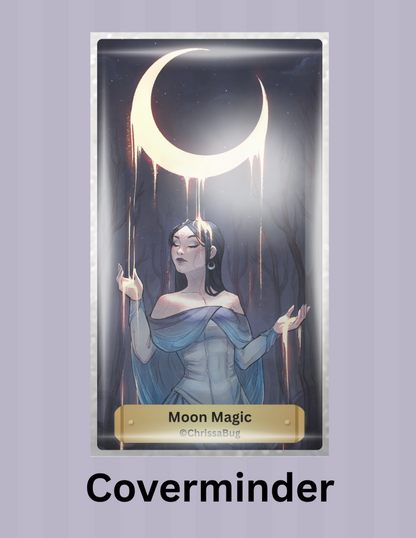"Moon Magic" By ©ChrissaBug Limited Edition Coverminder