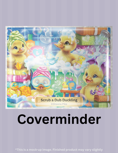 Scrub a Dub Duckling By ©Sheena Pike Limited Edition Coverminder
