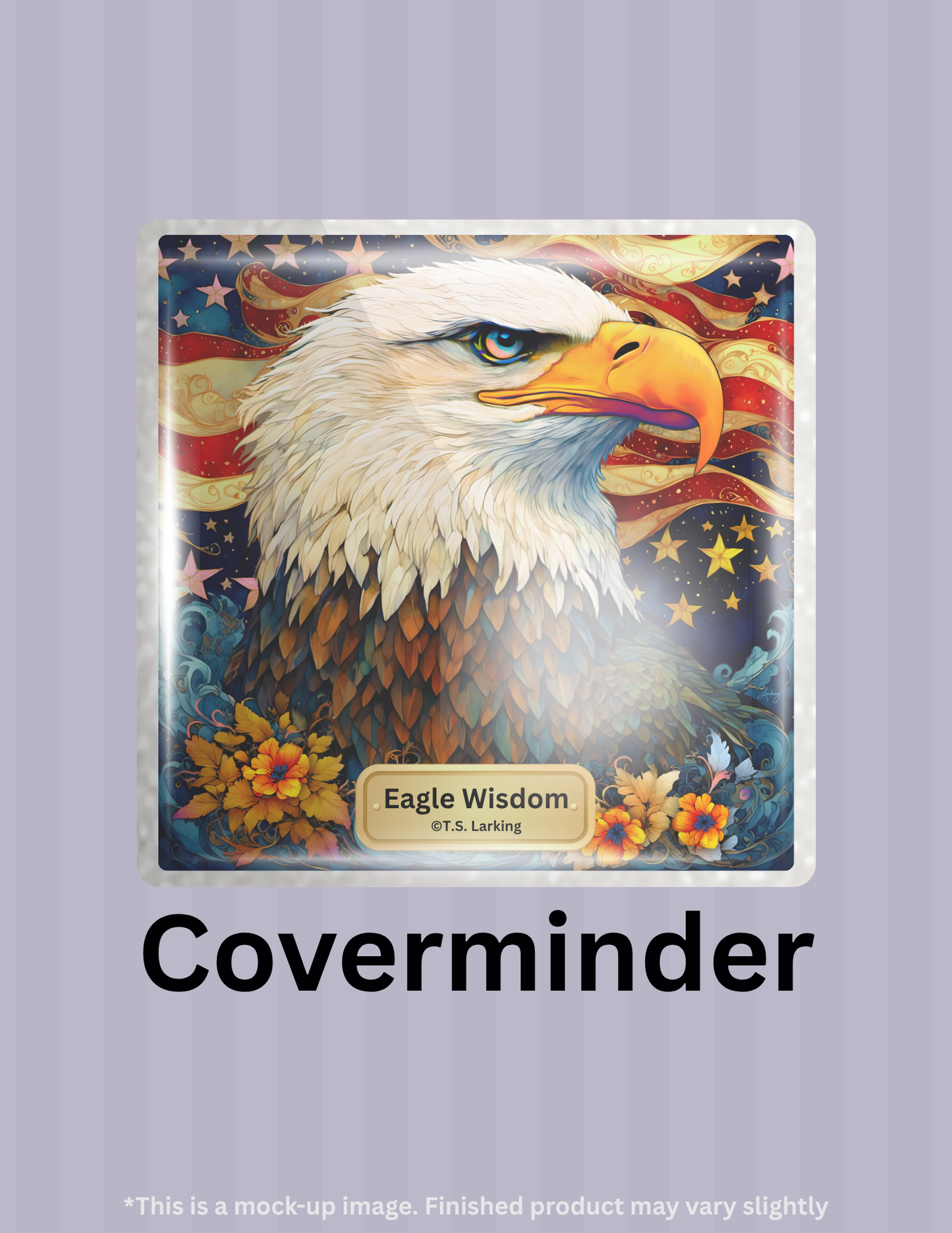 Eagle Wisdom by ©T.S. Larking Limited Edition Coverminder