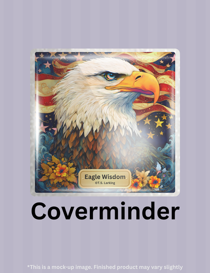Eagle Wisdom by ©T.S. Larking Limited Edition Coverminder