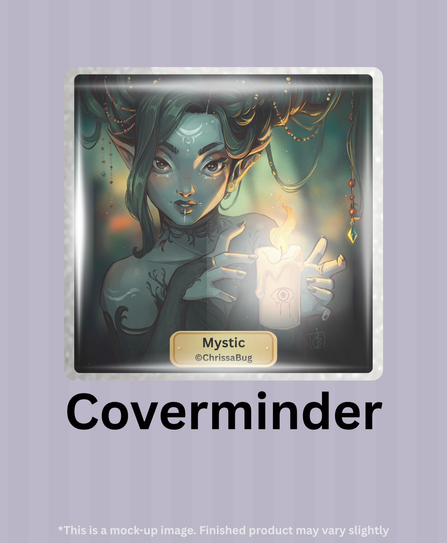Mystic By ©ChrissaBug Limited Edition Coverminder