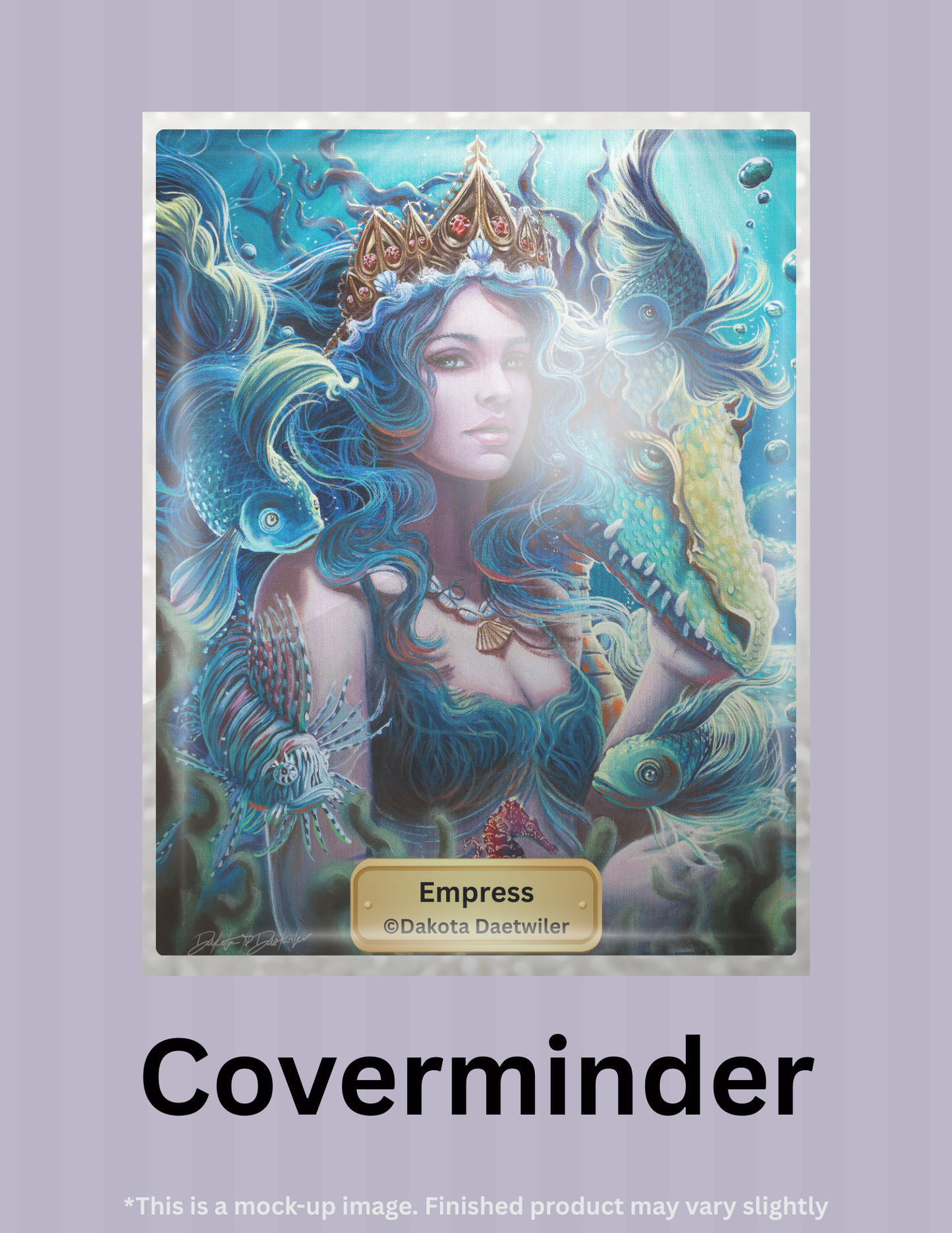Empress by ©Dakota Daetwiler Limited Edition Coverminder