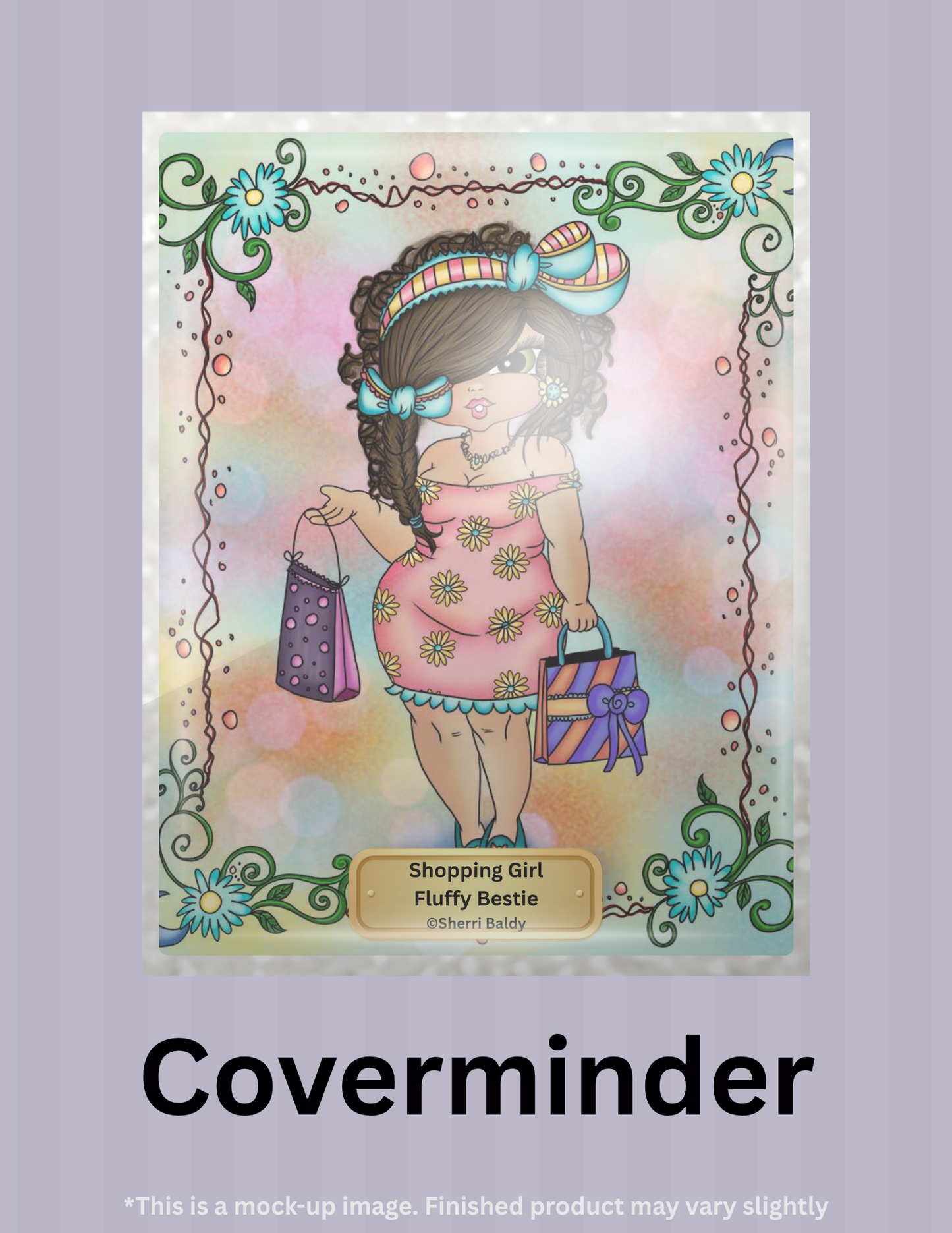 Shopping Girl Fluffy Bestie by ©Sherri Baldy Limited Edition Coverminder