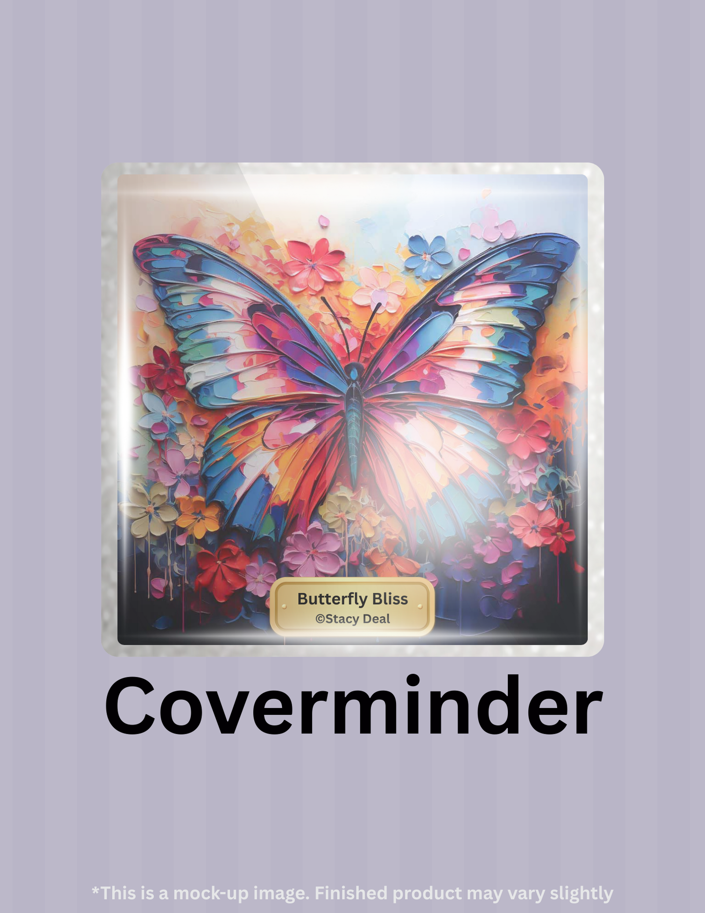 Butterfly Bliss by ©Stacy Deal Limited Edition Coverminder