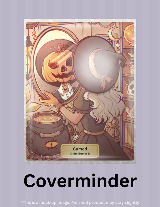 Cursed by ©Mrs Butter D Limited Edition Coverminder