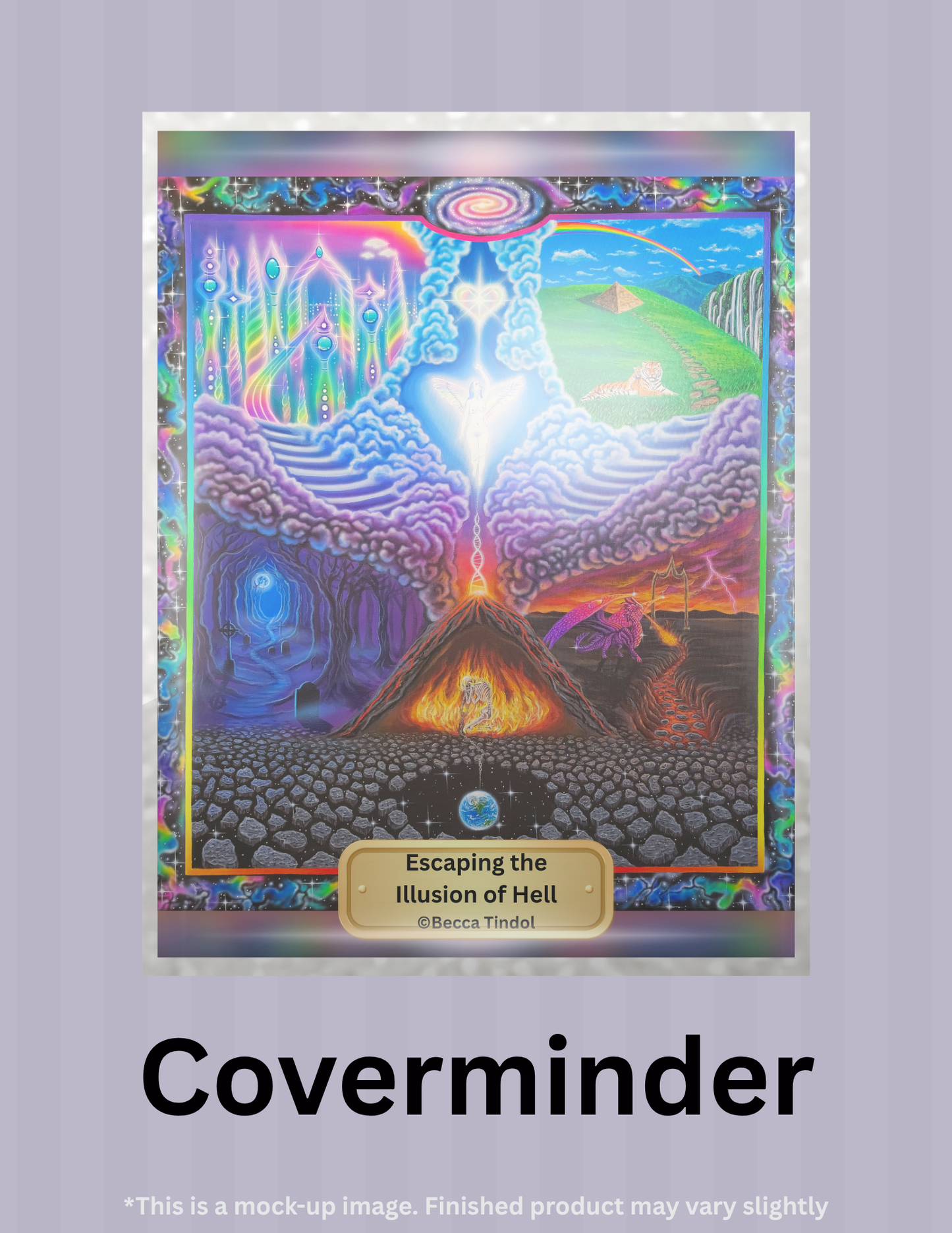 Escaping the Illusion of Hell by ©Becca Tindol Limited Edition Coverminder