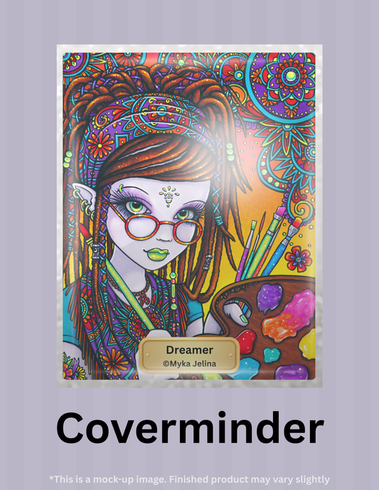 Dreamer by ©Myka Jelina Limited Edition Coverminder