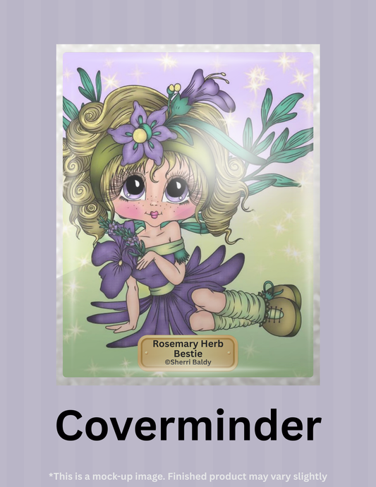 Rosemary Herb Bestie by ©Sherri Baldy Limited Edition Coverminder