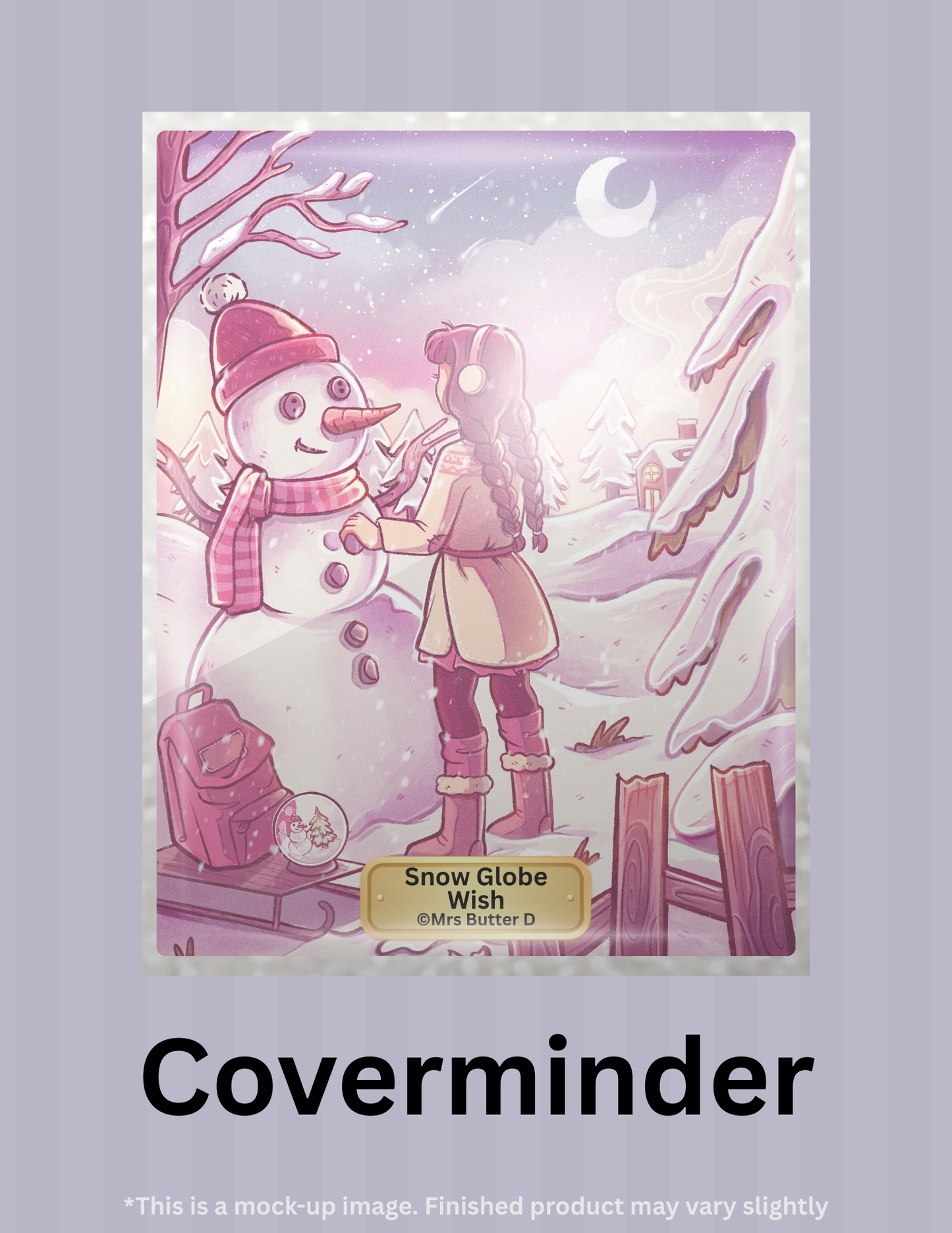 Snow Globe Wish by ©Mrs Butter D Limited Edition Coverminder