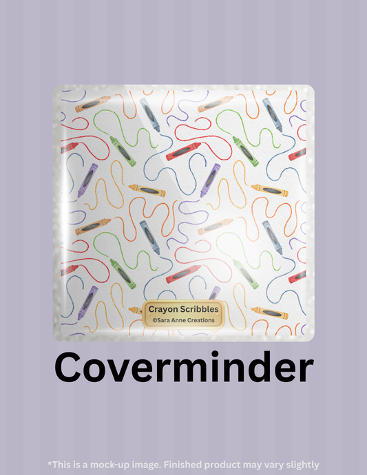 Crayon Scribbles by ©Sara Anne Creations Limited Edition Coverminder