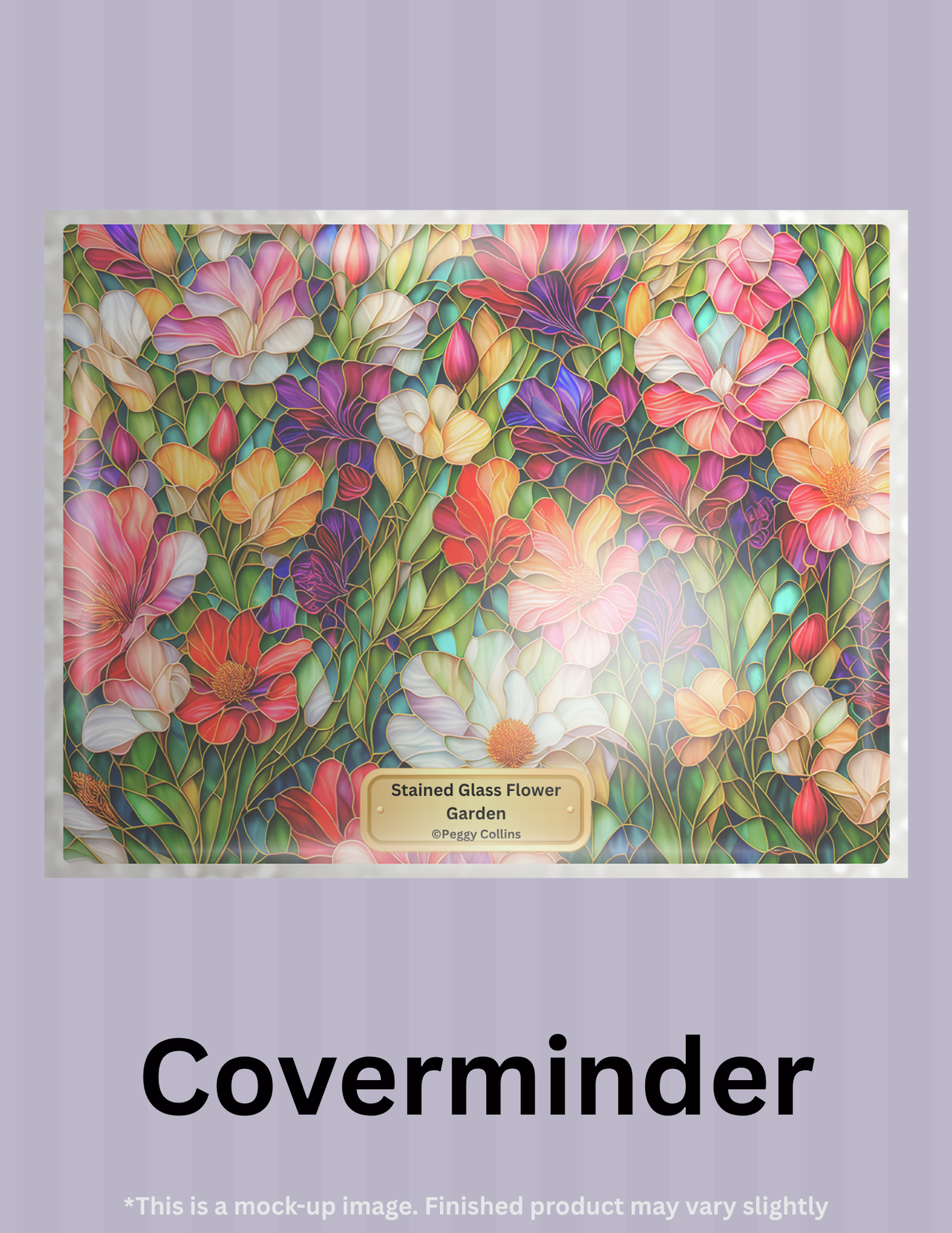 Stained Glass Flower Garden by ©Peggy Collins Limited Edition Coverminder