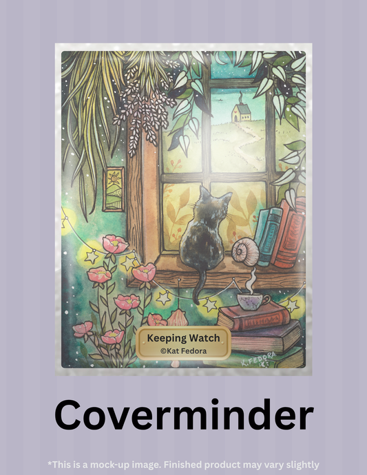Keeping Watch by ©Kat Fedora Limited Edition Coverminder