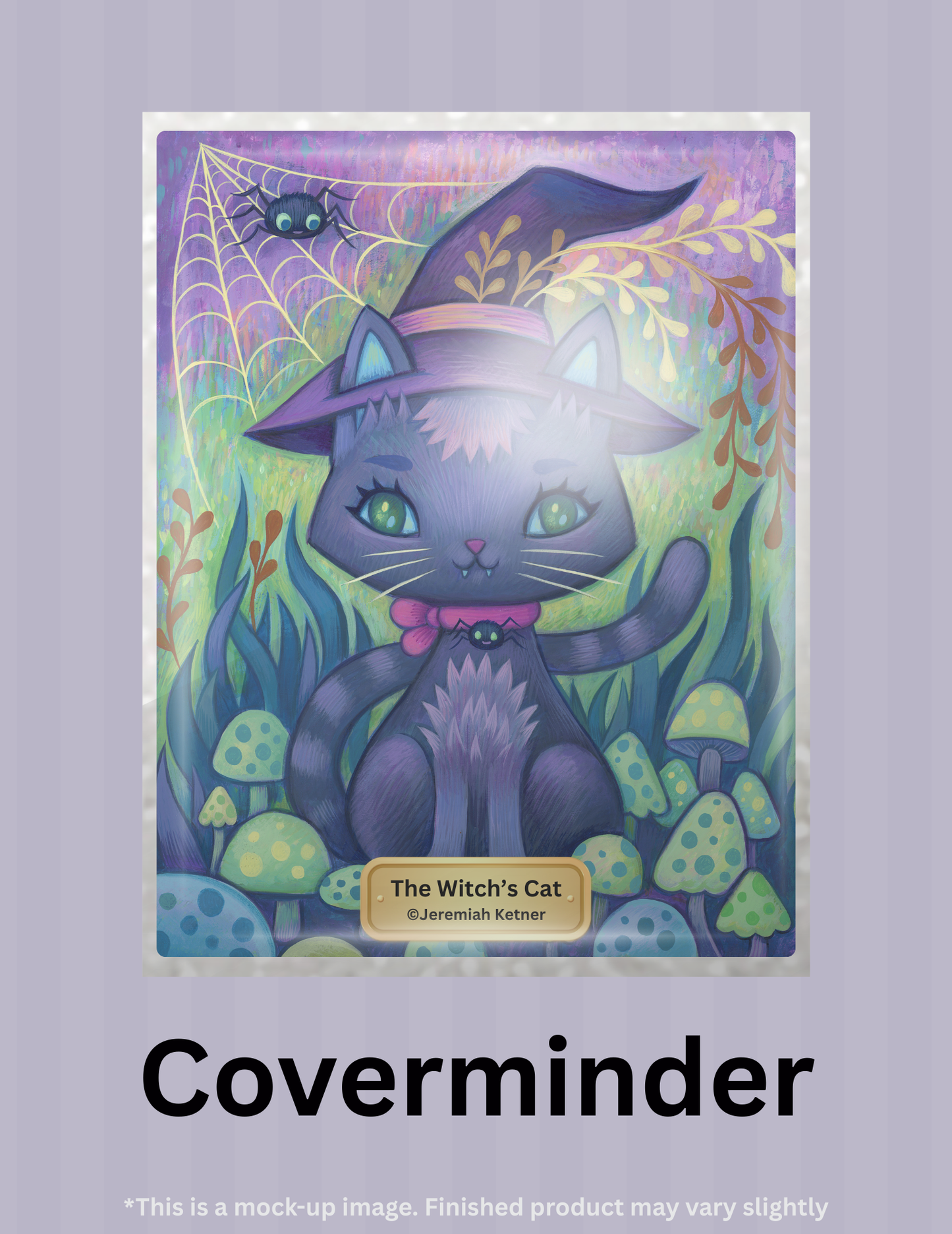 The Witch's Cat by ©Jeremiah Ketner Limited Edition Coverminder