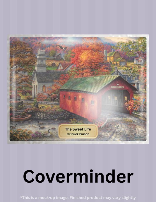 The Sweet Life by ©Chuck Pinson Limited Edition Coverminder
