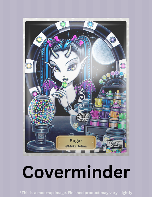 Sugar by ©Myka Jelina Limited Edition Coverminder
