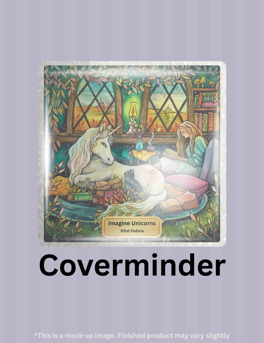 Imagine Unicorns by ©Kat Fedora Limited Edition Coverminder