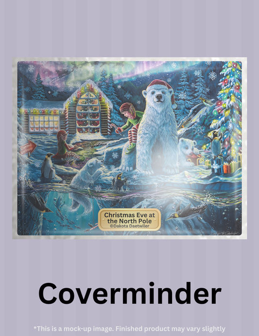 Christmas Eve at the North Pole by ©Dakota Daetwiler Limited Edition Coverminder