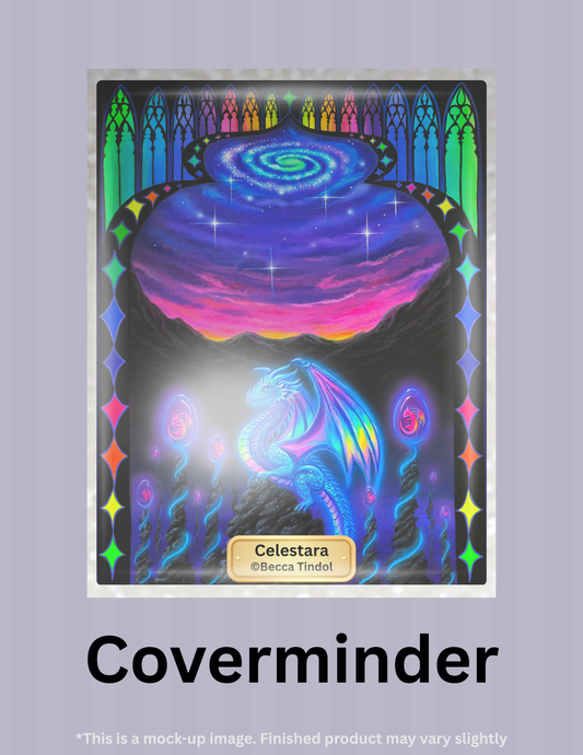 Celestara by ©Becca Tindol Limited Edition Coverminder