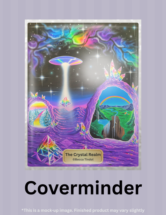 The Crystal Realm by ©Becca Tindol Limited Edition Coverminder