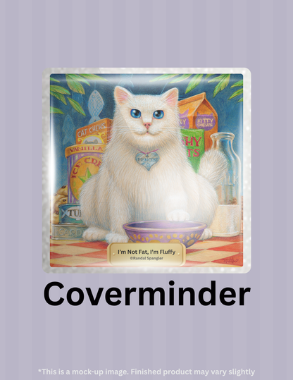 Product Bundle "I'm Not Fat, I'm Fluffy" by ©Randal Spangler