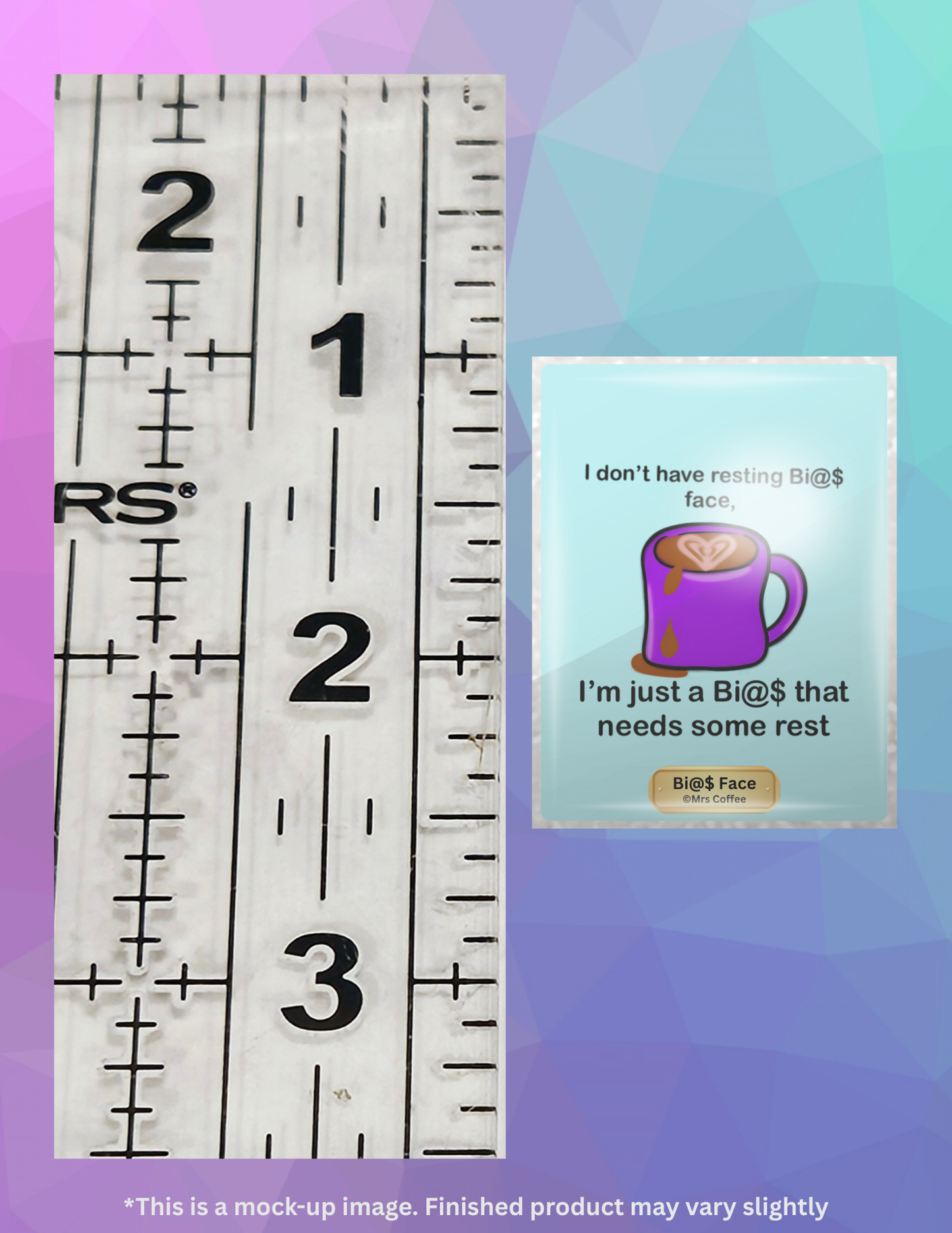 Bi@$ Face by ©Mrs Coffee Limited Edition Coverminder