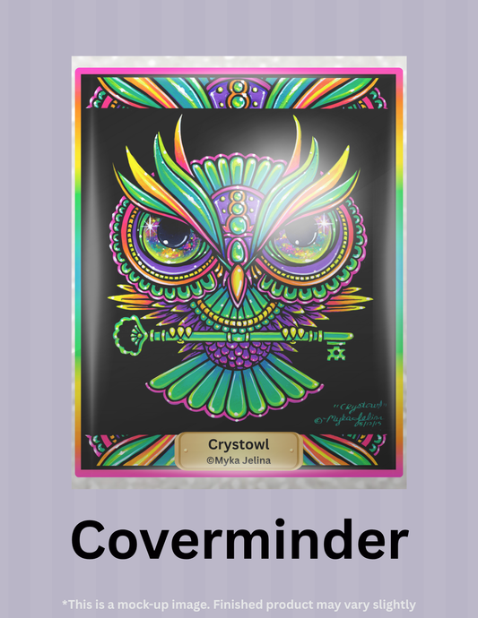 Crystowl By ©Myka Jelina Limited Edition Coverminder