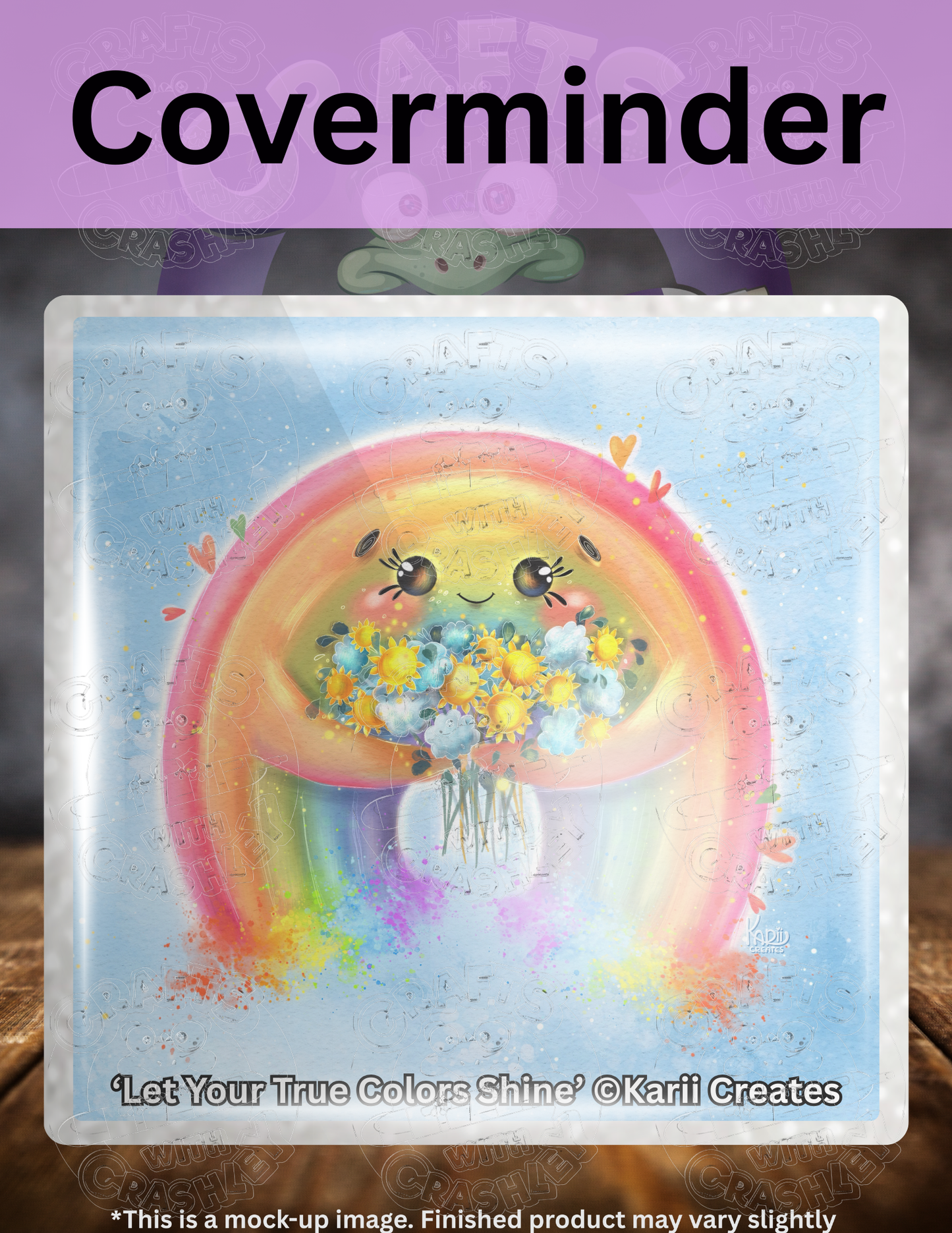 "Let Your True Colors Shine" by ©Karii Creates Premium Accessories for Diamond Painting