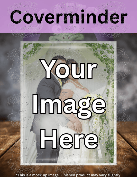 ***CUSTOM*** Coverminder