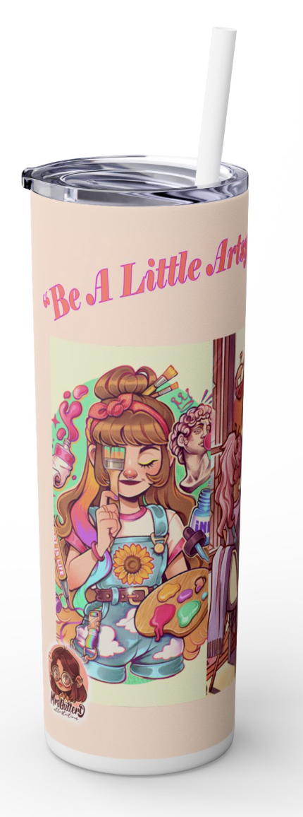 Be a Little Artsy by ©Mrs Butter D Event 20oz Skinny Tumbler