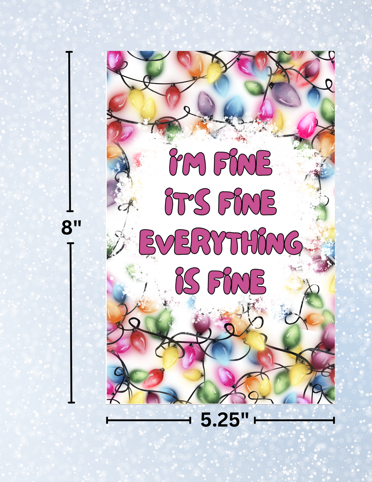 "Everything is Fine" Decorative Diamond Painting Release Papers