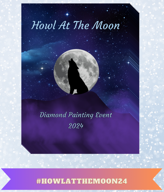 "#HowlAtTheMoon24" Decorative Diamond Painting Release Papers